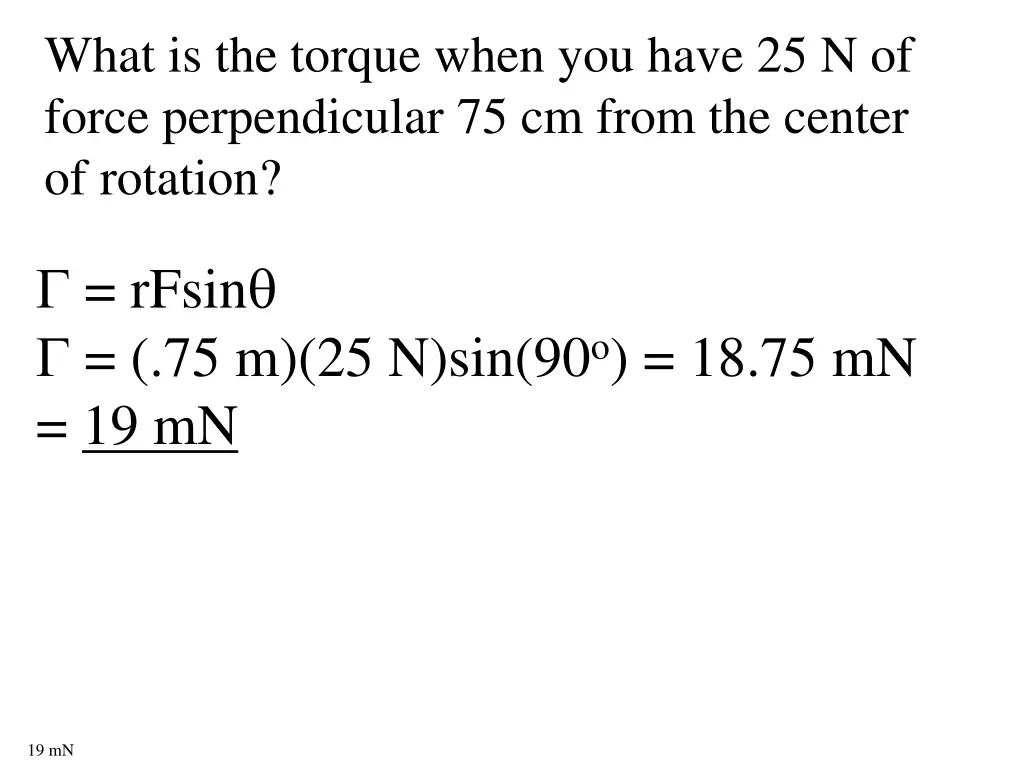 what is the torque when you have 25 n of force