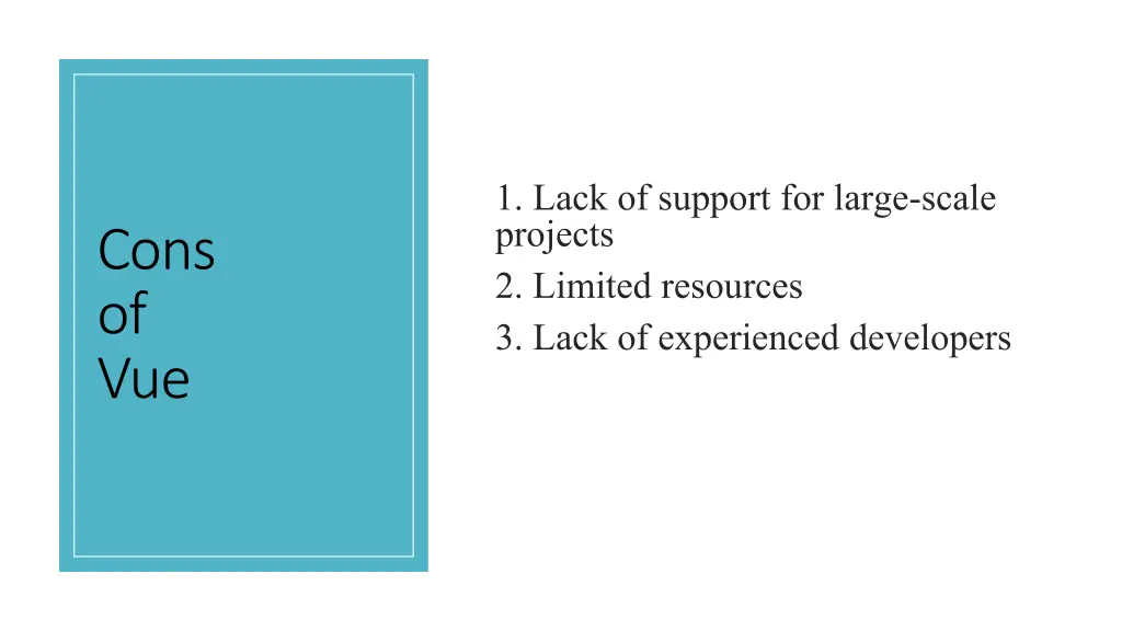 1 lack of support for large scale projects