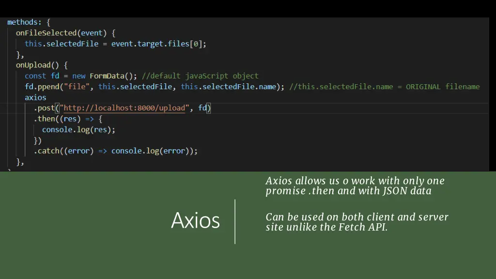 axios allows us o work with only one promise then