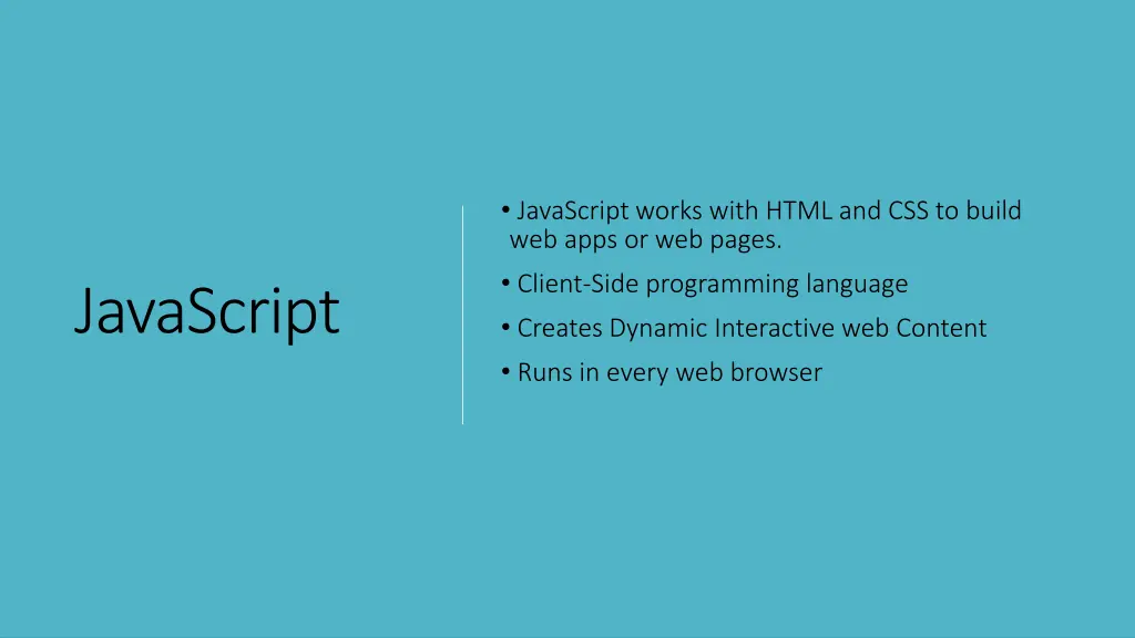 javascript works with html and css to build