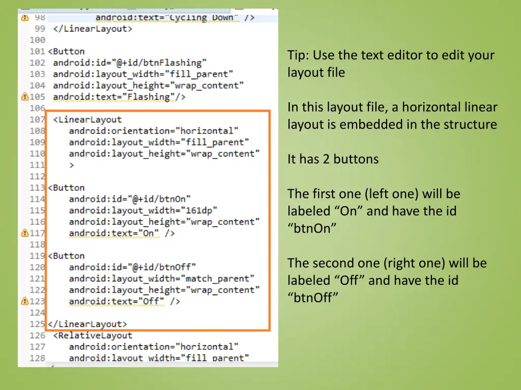 tip use the text editor to edit your layout file