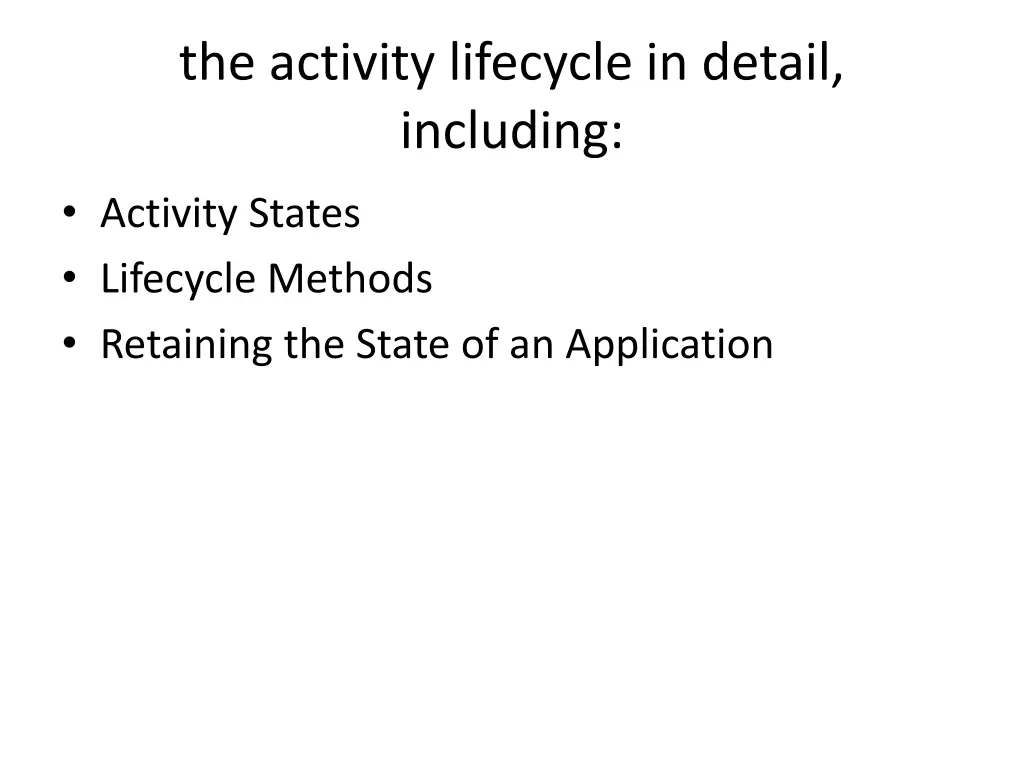 the activity lifecycle in detail including