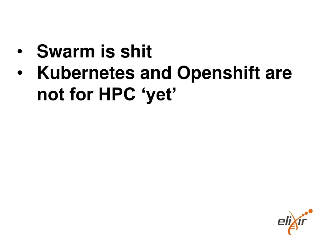 swarm is shit kubernetes and openshift