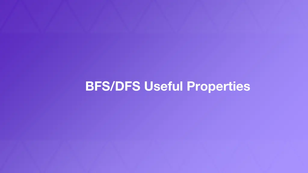 bfs dfs useful properties