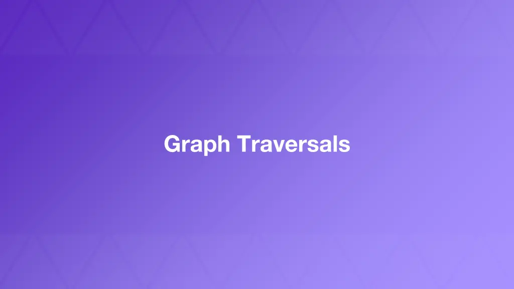 graph traversals