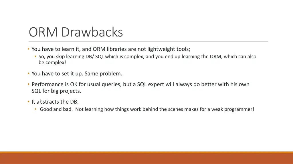 orm drawbacks