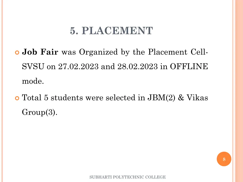 5 placement