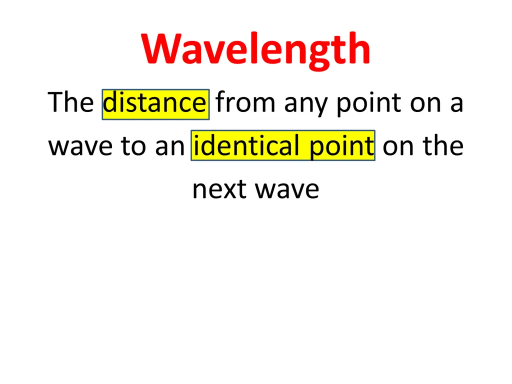 wavelength the distance from any point on a wave