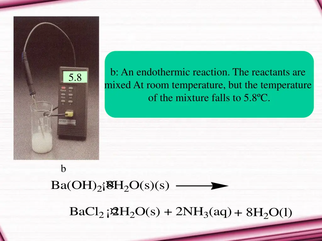 b an endothermic reaction the reactants are mixed