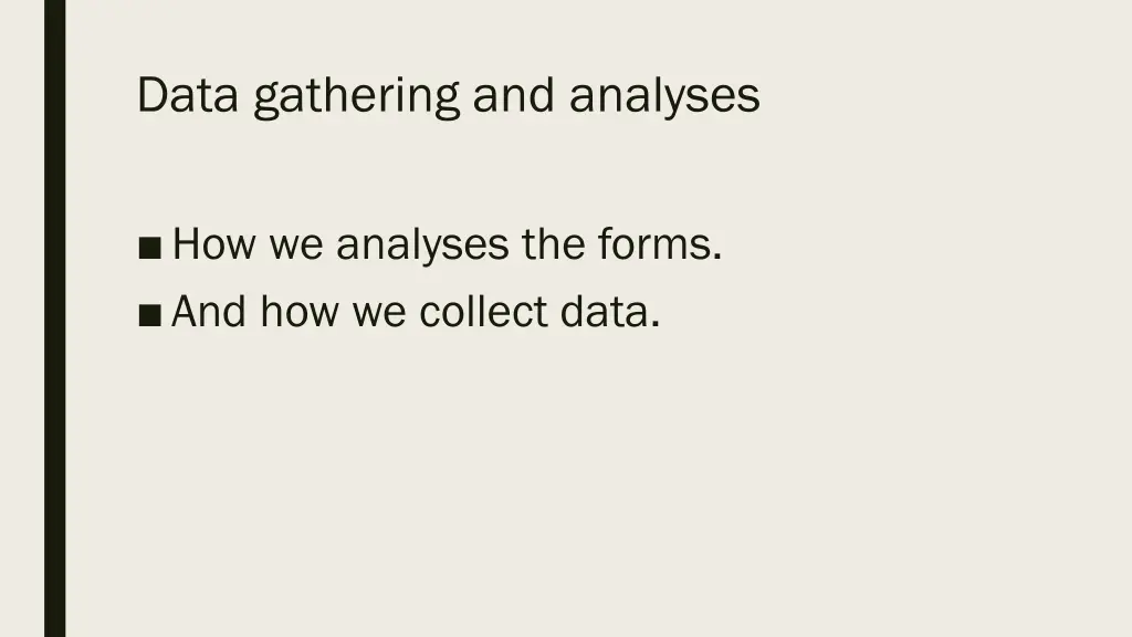 data gathering and analyses