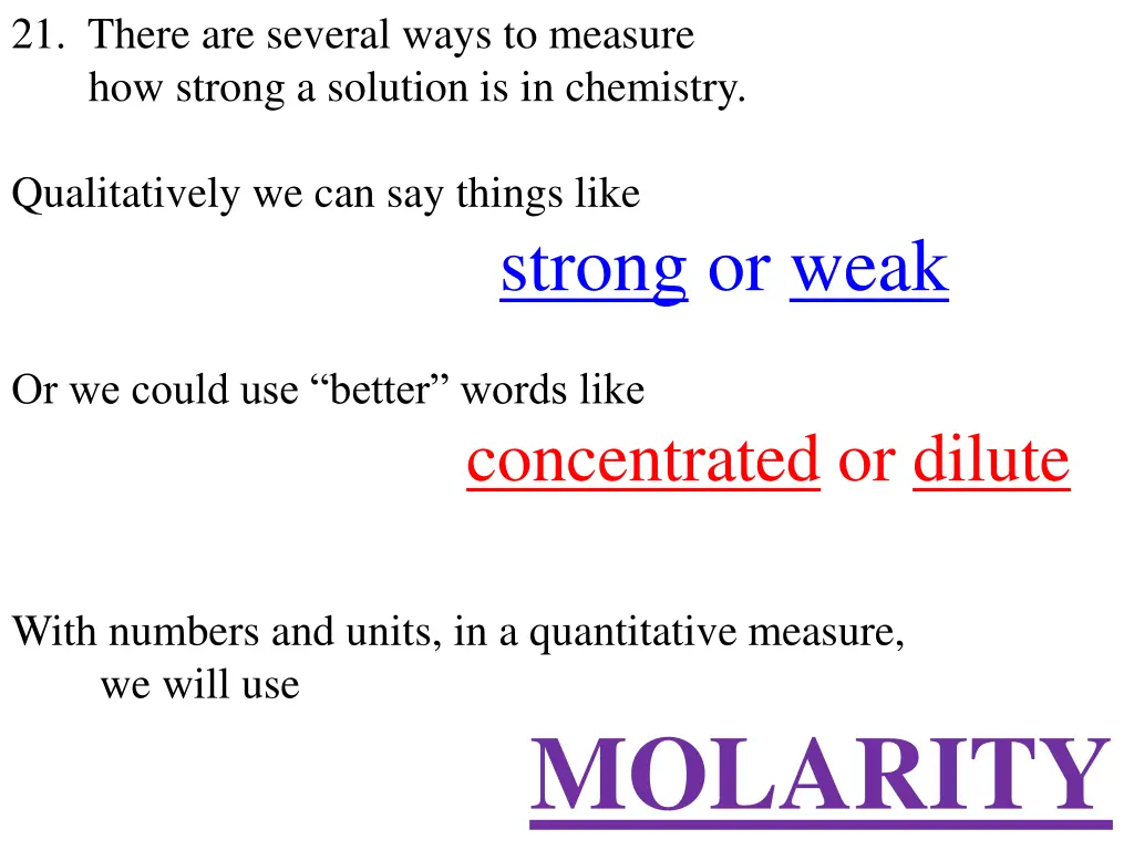 21 there are several ways to measure how strong