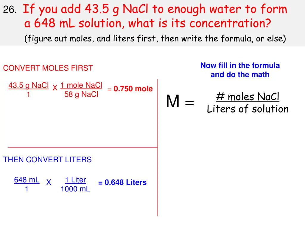 26 if you add 43 5 g nacl to enough water to form 2