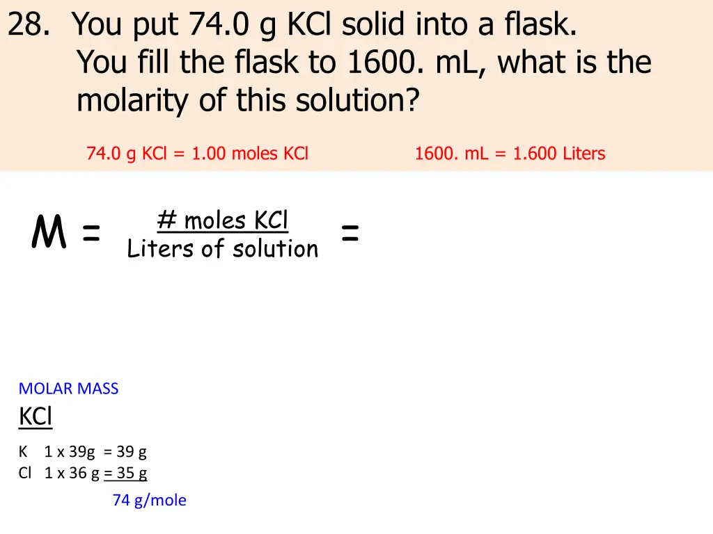 28 you put 74 0 g kcl solid into a flask you fill 1