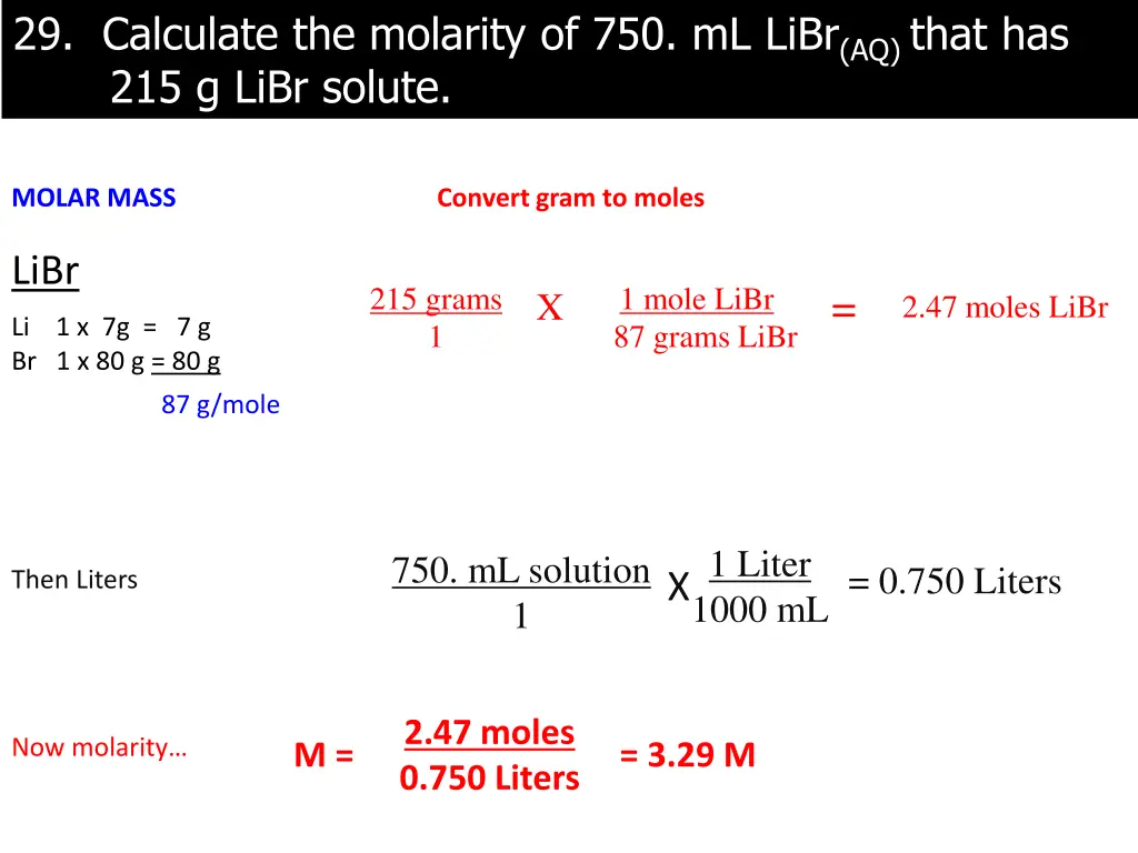 29 calculate the molarity of 750 ml libr aq that 2