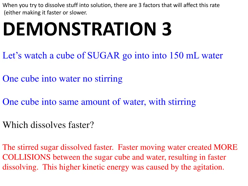 when you try to dissolve stuff into solution 5