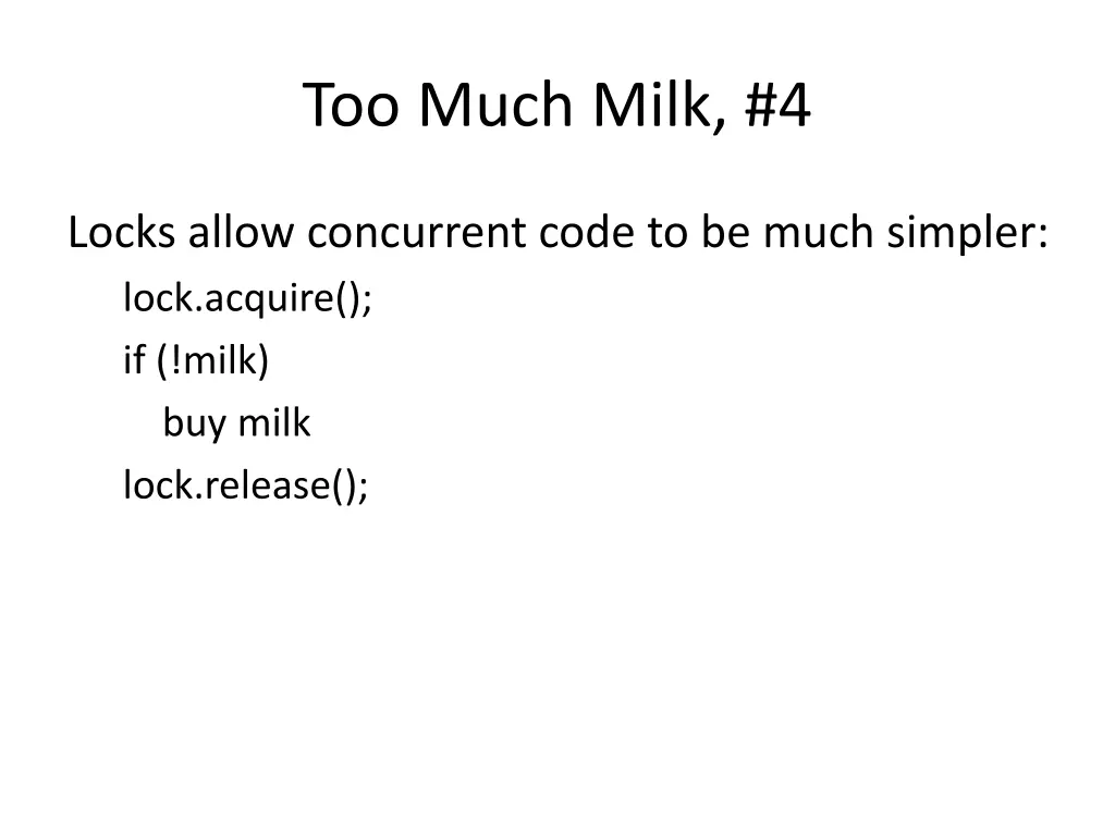 too much milk 4