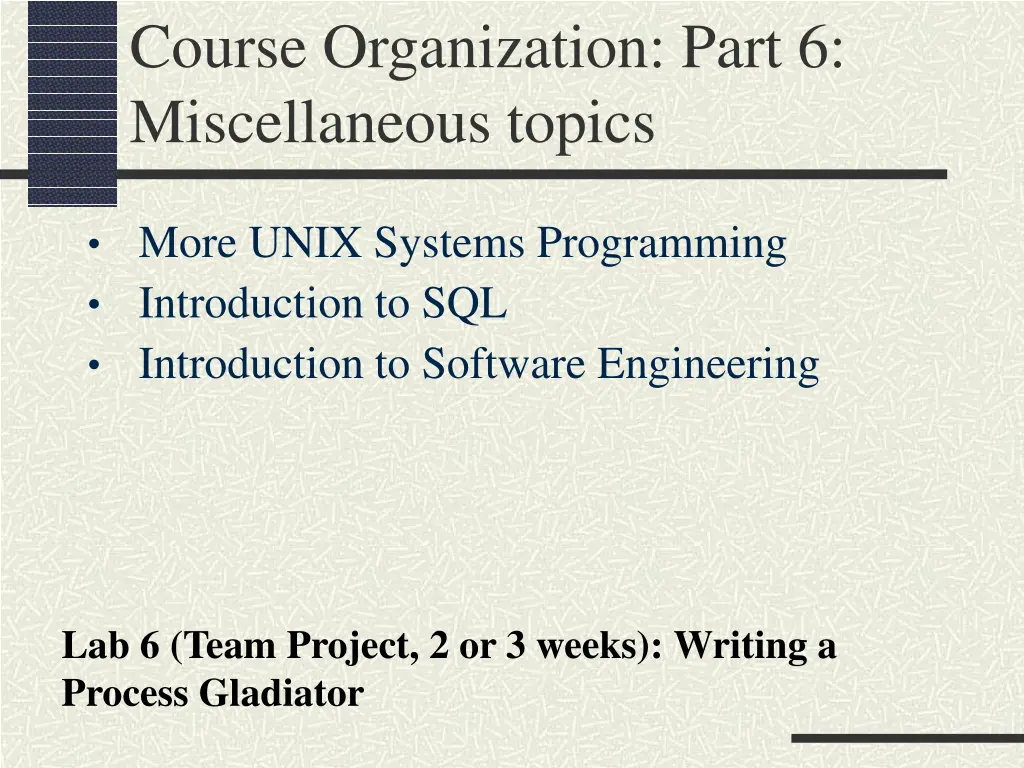 course organization part 6 miscellaneous topics