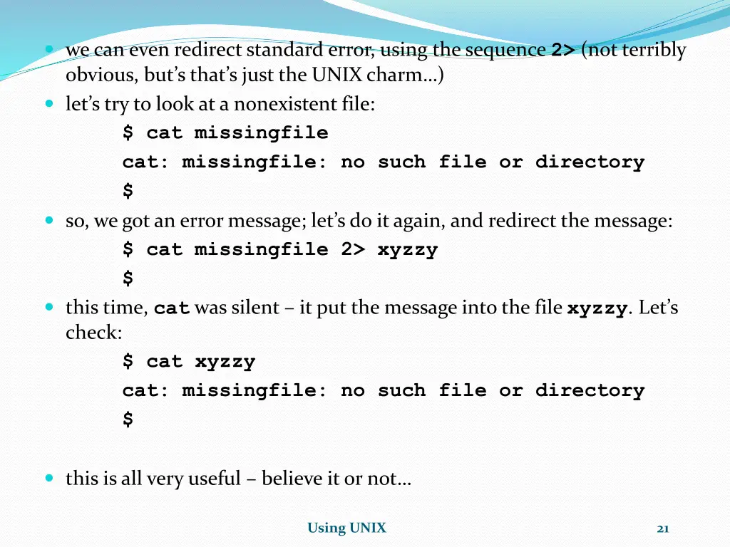 we can even redirect standard error using
