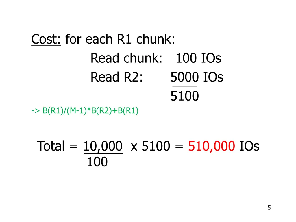 cost for each r1 chunk read chunk 100 ios read