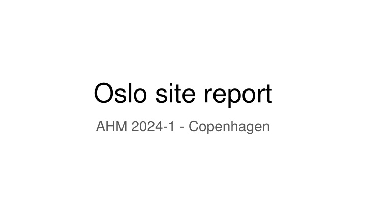 oslo site report