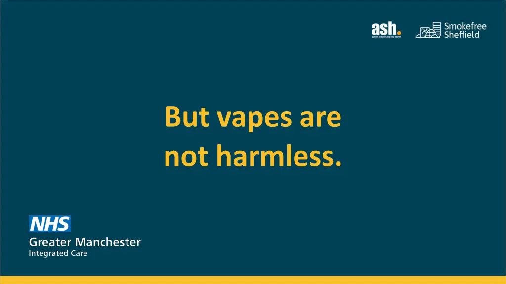 but vapes are not harmless