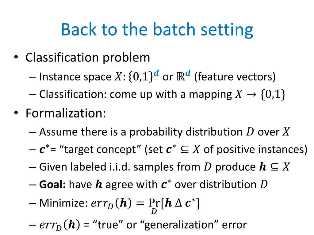 back to the batch setting