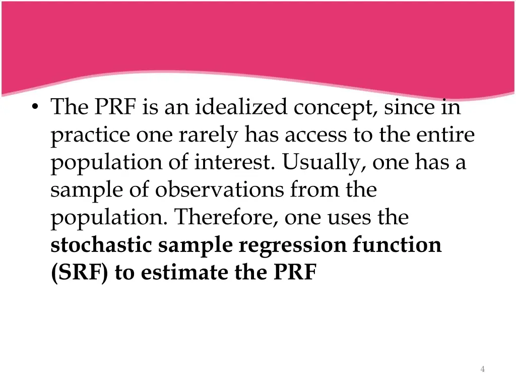 the prf is an idealized concept since in practice