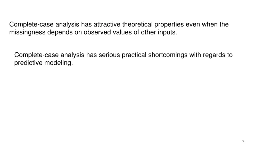 complete case analysis has attractive theoretical