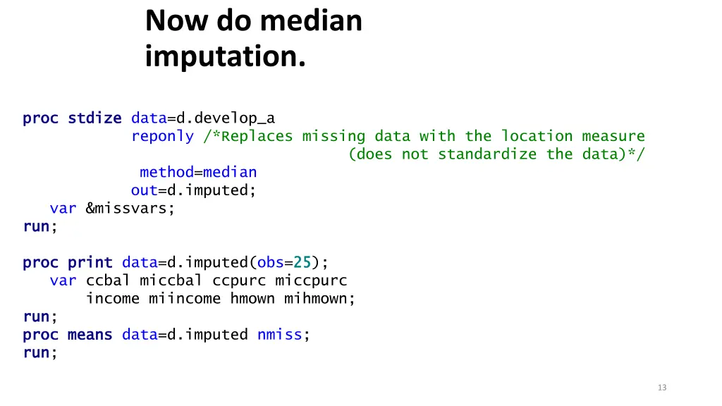 now do median imputation