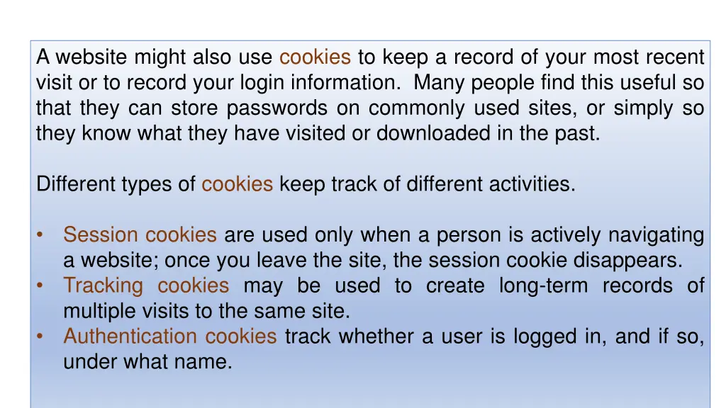 a website might also use cookies to keep a record