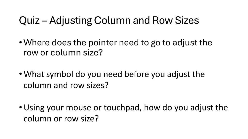 quiz adjusting column and row sizes