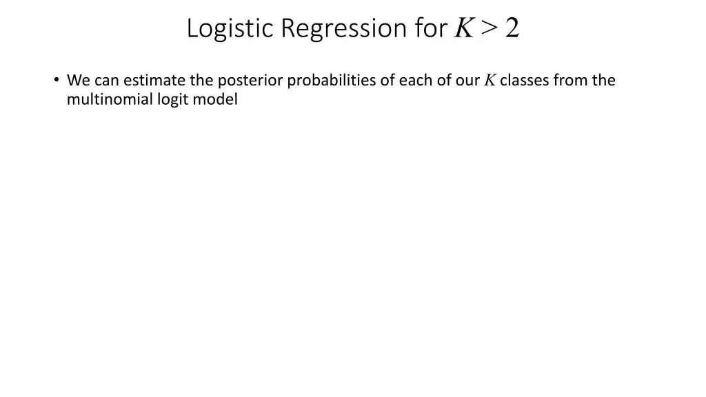 logistic regression for k 2 2