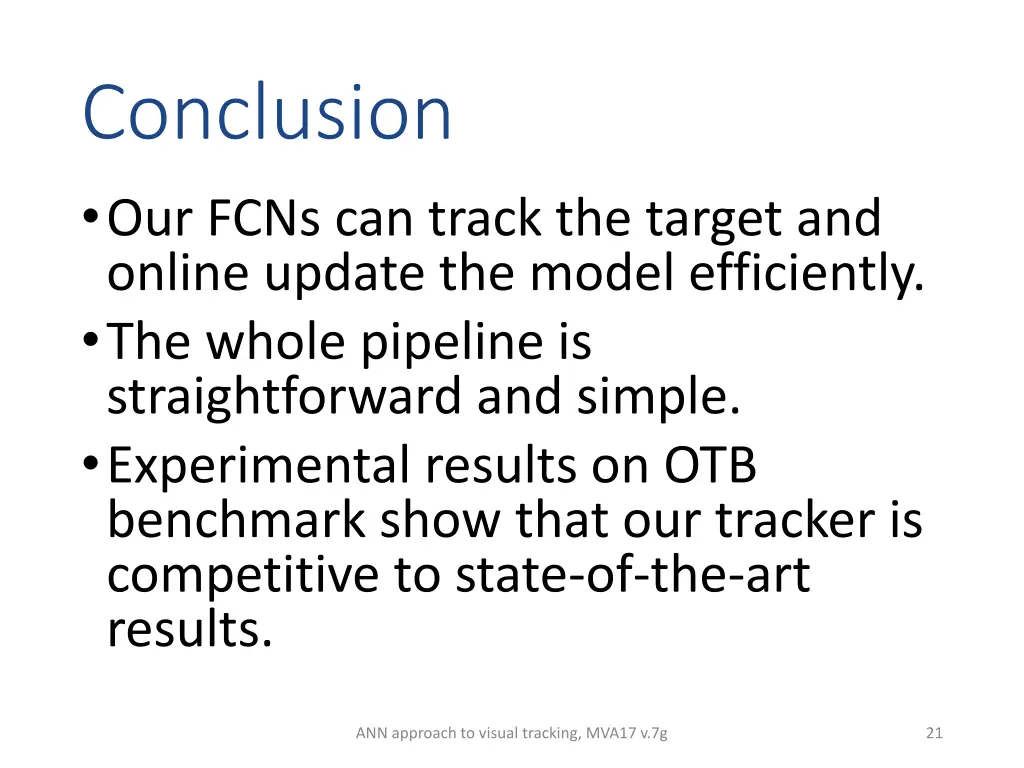 conclusion our fcns can track the target