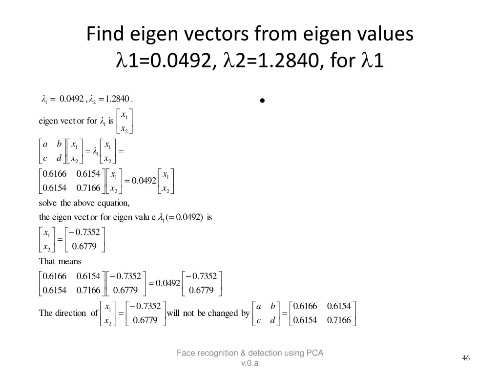 find eigen vectors from eigen values 1 0 0492