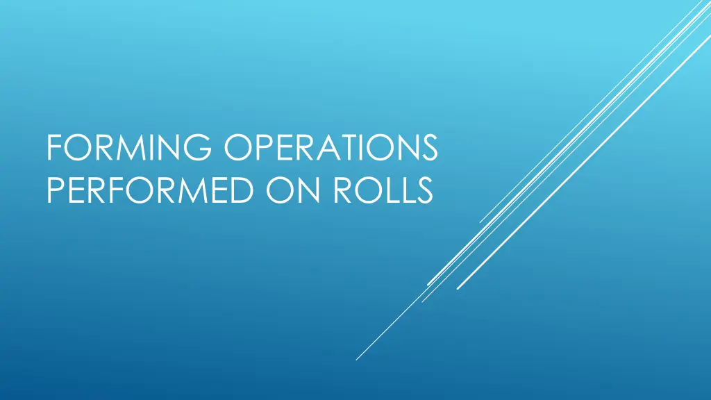 forming operations performed on rolls