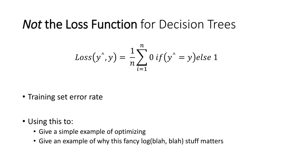not not the loss function the loss function