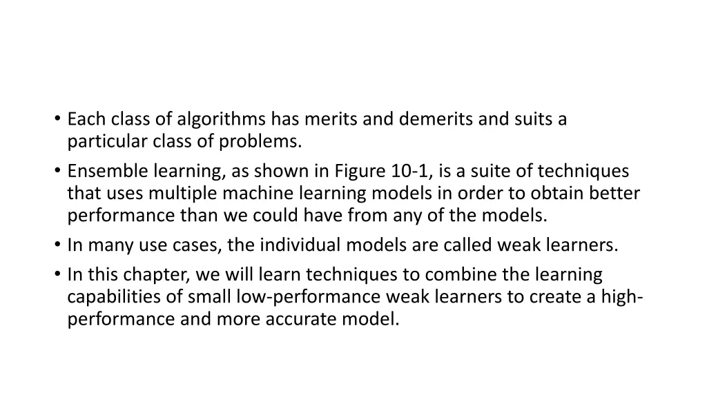 each class of algorithms has merits and demerits