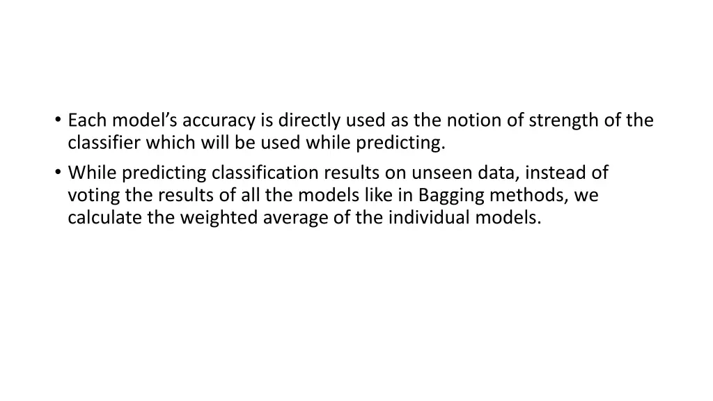 each model s accuracy is directly used