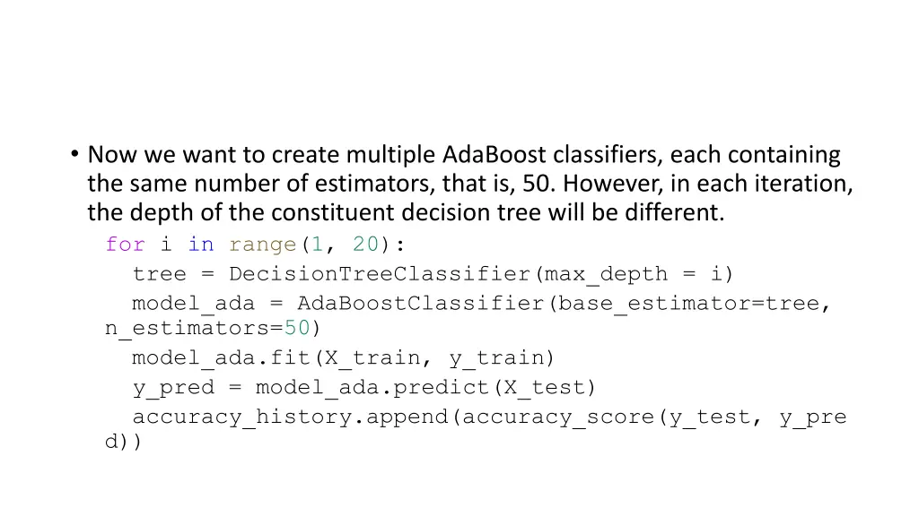 now we want to create multiple adaboost