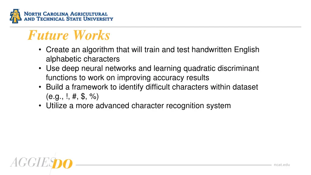 future works create an algorithm that will train