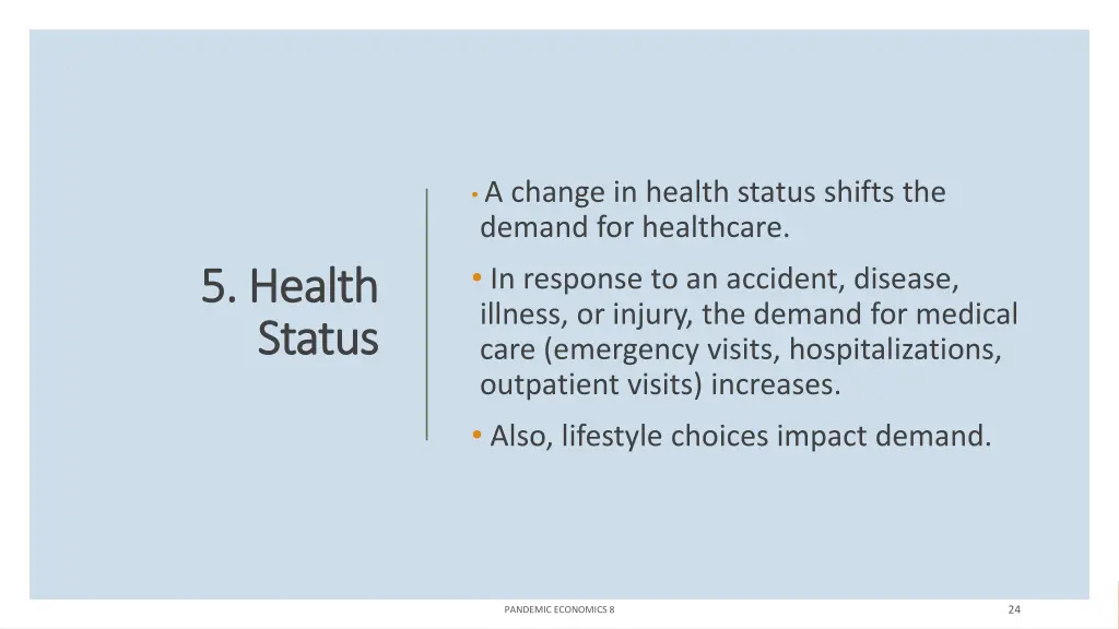 a change in health status shifts the demand