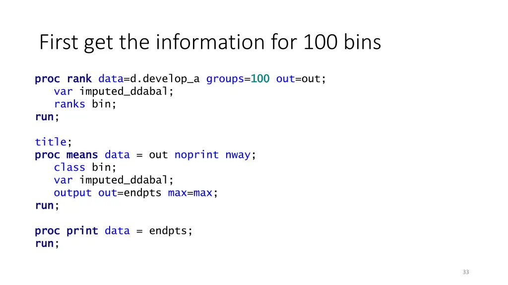 first get the information for 100 bins