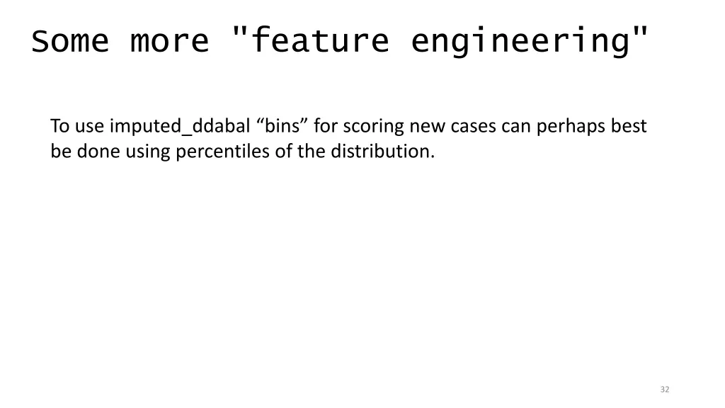 some more feature engineering