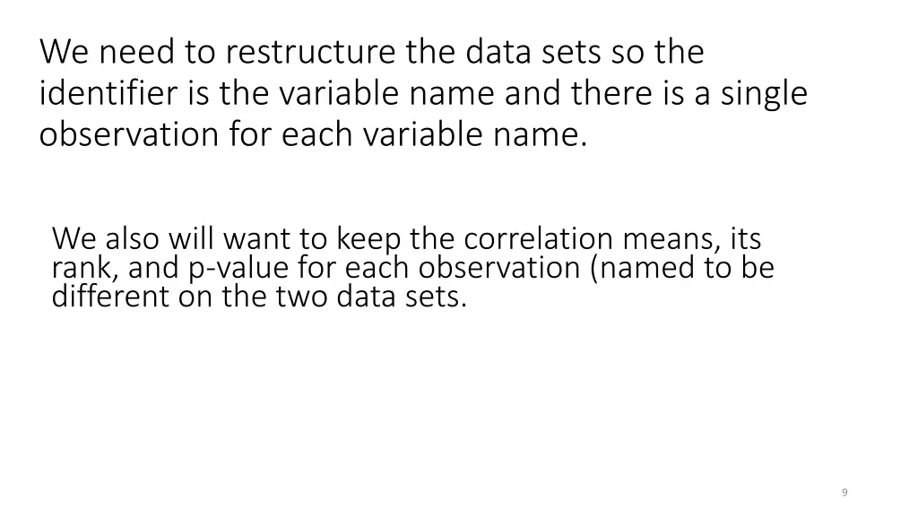 we need to restructure the data sets