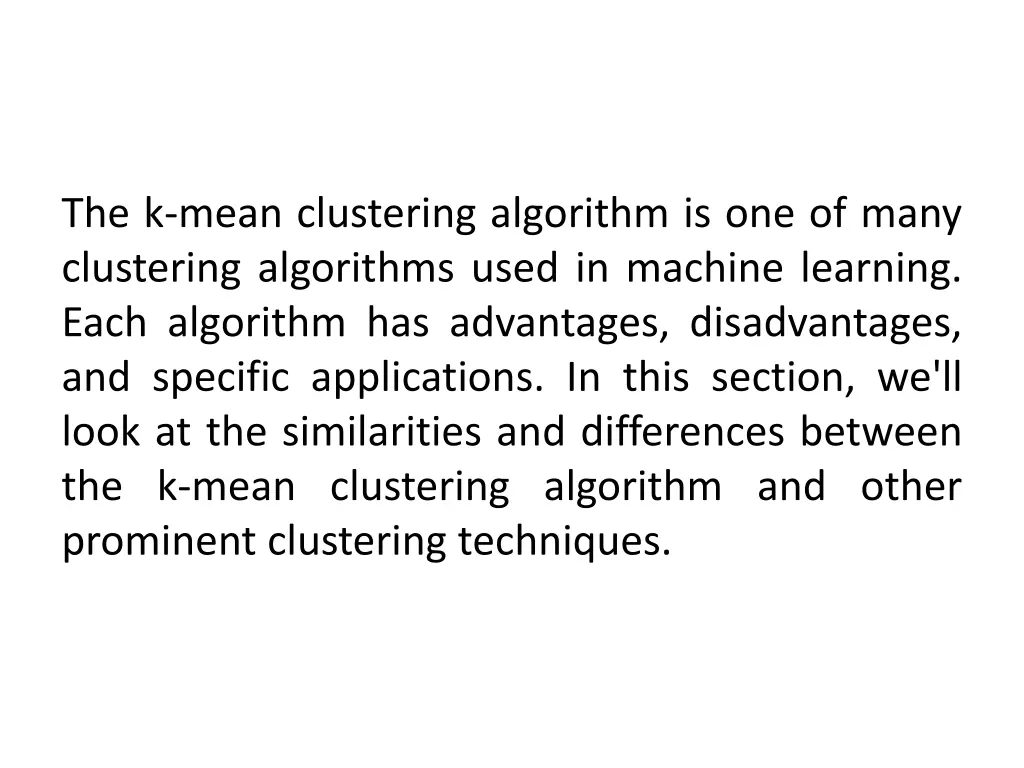 the k mean clustering algorithm is one of many