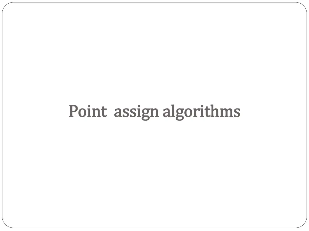point assign algorithms point assign algorithms