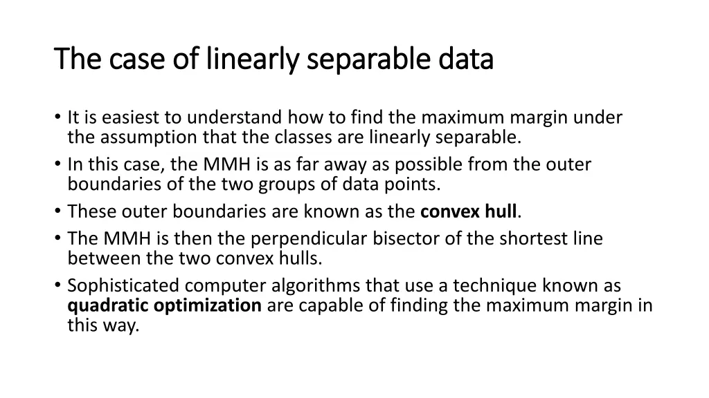 the case of linearly separable data the case