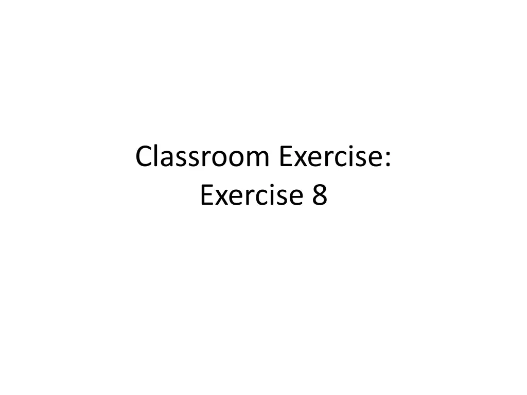 classroom exercise exercise 8