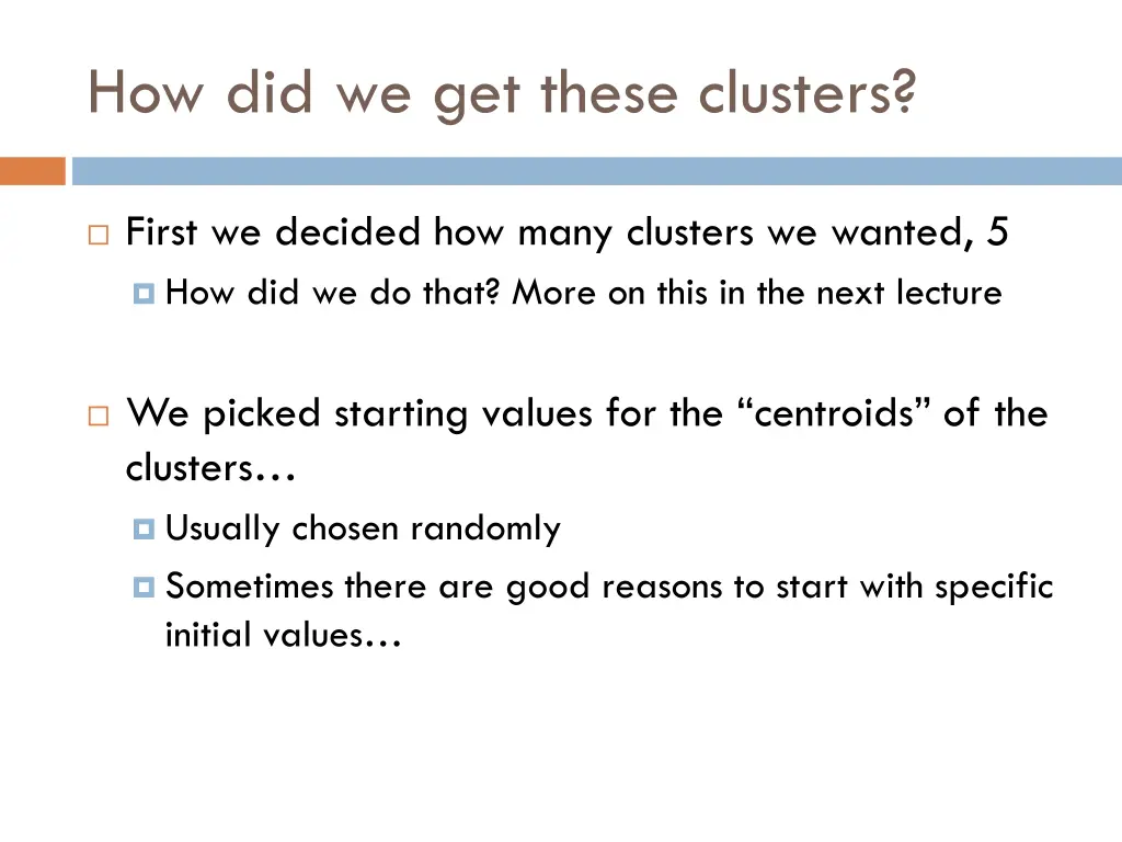 how did we get these clusters