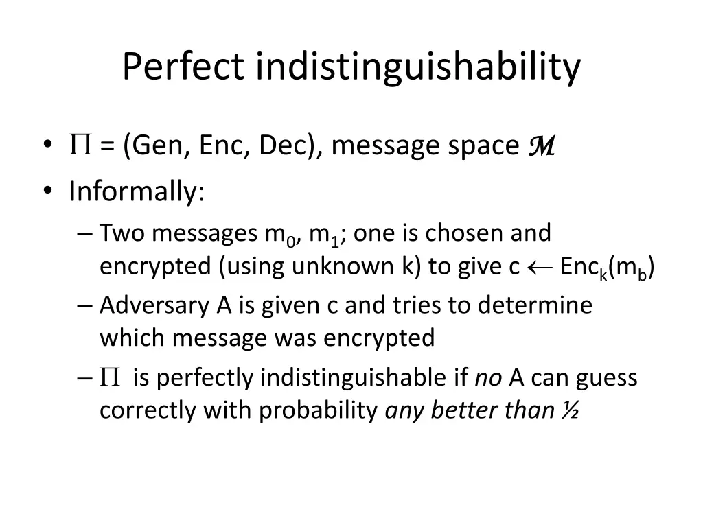 perfect indistinguishability